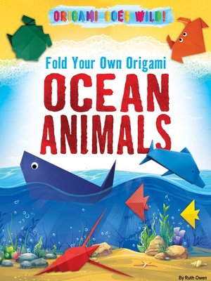 cover image of Fold Your Own Origami Ocean Animals